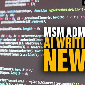 Fake News: MSM Outlets Admit to Using AI to Write News