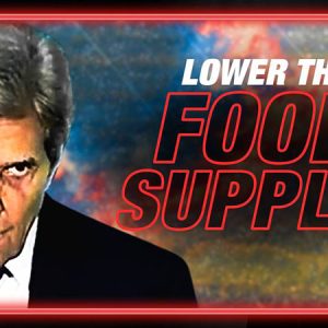WATCH: John Kerry Vows To Crater Global Food Supply